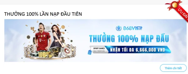 Chương trình thưởng tới 100% cho lần nạp đầu tiên