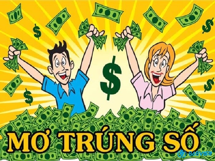 Mơ trúng số cho thấy một sự kỳ vọng về tài lộc trong tương lai 